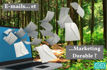 Comment faire du marketing durable avec nos e-mails ?