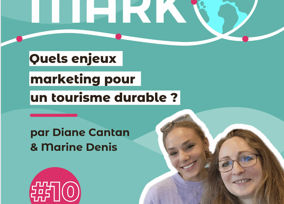#10 Quels enjeux marketing pour un tourisme durable ?
